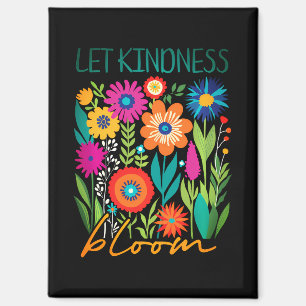 Aimant Laissez la gentillesse fleurir