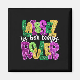 Aimant Laissez Les Bon Temps Rouler Heureux Mardi Gras Fa