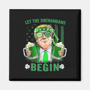 Aimant Laissez les Shenanigans Commencer Drôle Trump St P