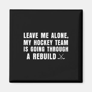 Aimant Laissez-moi tranquille, mon équipe de hockey trave