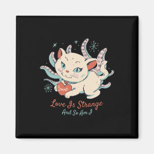 Aimant L'amour est étrange et moi aussi - Weird Cat Valen