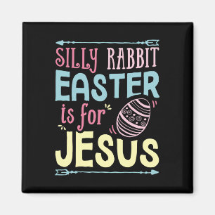 Aimant Lapin Silly Pâques Est Pour Jésus Enfants Garçons