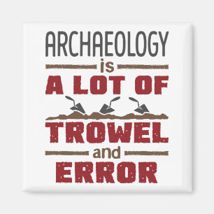 Aimant L'archéologie est un tas d'erreurs