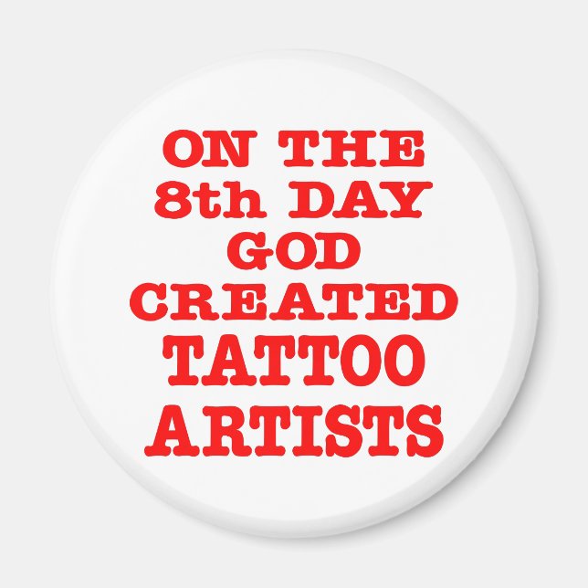 Aimant Le 8e jour Dieu a créé des artistes de tatouage (Devant)
