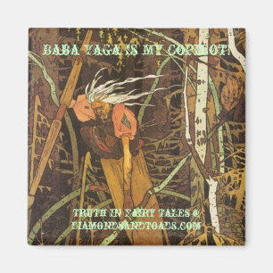 Aimant le bigbaba, baba Yaga est mon co-pilote ! , Vérit