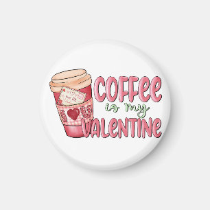 Aimant Le café est mon Valentin