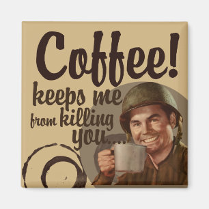 Aimant Le café me garde de vous tuer