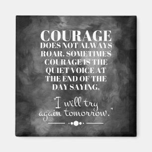 Aimant Le courage ne rugit pas toujours