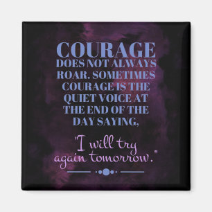 Aimant Le courage ne rugit pas toujours