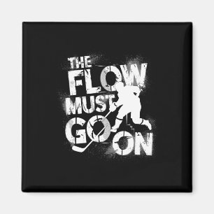 Aimant Le flux doit continuer - Ice Hockey Grind