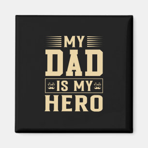 Aimant Le Jour du Père My Dad Is My Hero