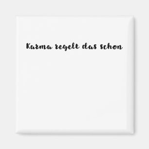 Aimant Le Karma règle déjà cela