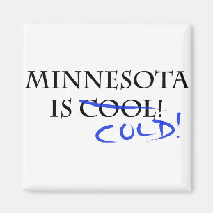 Aimant Le Minnesota est Cool - et froid !