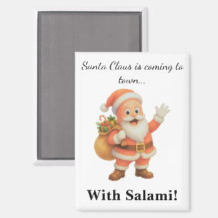 Aimant Le Père Noël arrive en ville.. Avec du salami !