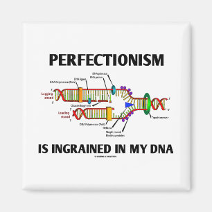 Aimant Le Perfectionisme Est Inraciné Dans Mon ADN (Gèn