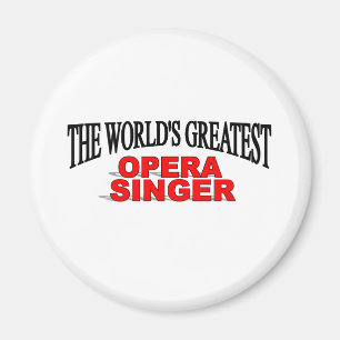 Aimant Le plus grand chanteur d'opéra du monde