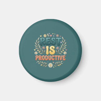 Aimant Le repos est productif | Inspiration pour les soin