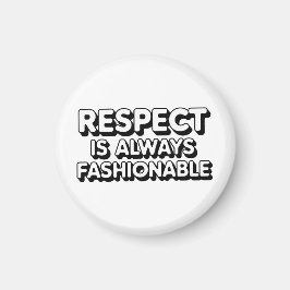 Aimant Le Respect Est Toujours À La Mode
