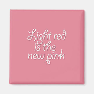 Aimant Le rouge clair est le nouveau rose