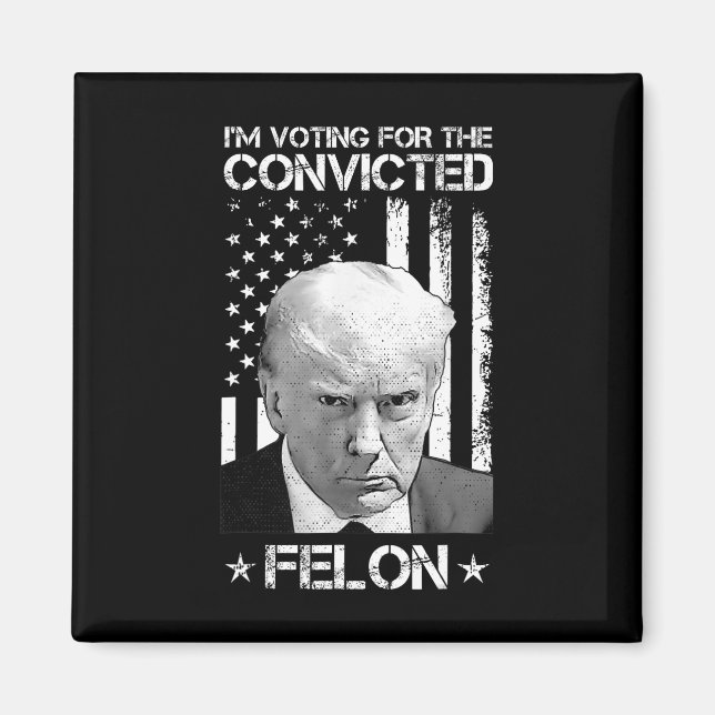 Aimant Le vote condamné Felon 2024 - Trump 2024 condamné (Devant)