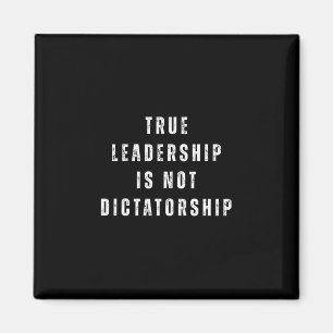 Aimant Le vrai leadership n'est pas une résistance anti-t