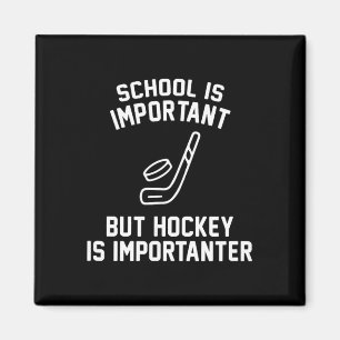 Aimant L'école est importante mais le hockey est plus imp