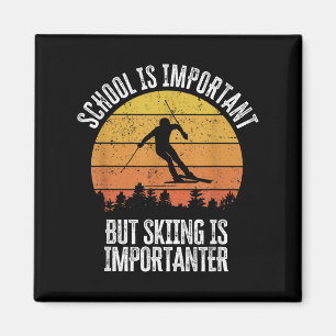 Aimant L'École Est Importante, Mais Le Ski Est Important 