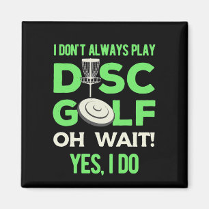 Aimant Lecteur de golf sur disque   Je Ne Joue Pas Toujou