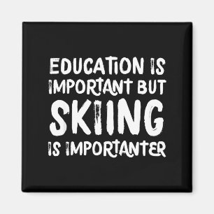 Aimant L'éducation est importante mais le ski est plus im