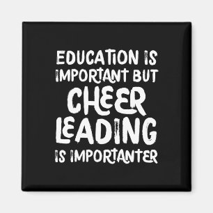 Aimant L'éducation est importante mais les cheerleaders s