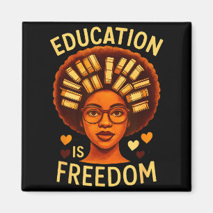 Aimant L'éducation est la liberté enseignant noir mélanis