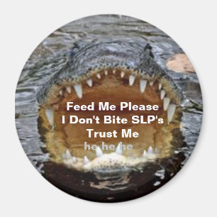 Aimant Les alligators de SLP ne mordent pas les Faites-mo