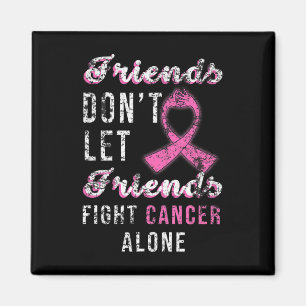 Aimant Les amis ne laissent pas les amis combattre seul l