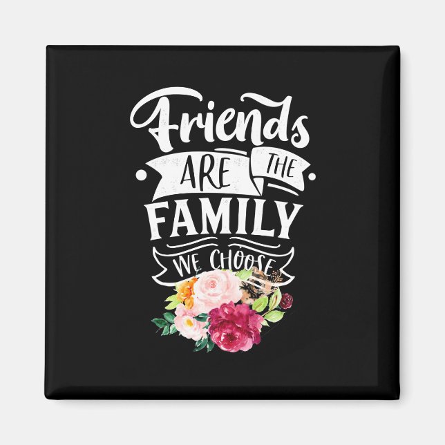 Aimant Les amis sont la famille que nous choisissons (Devant)