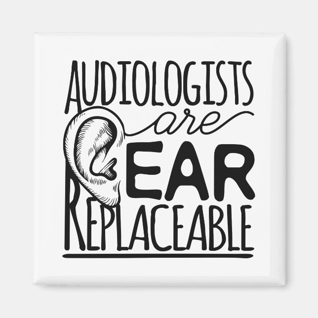 Aimant Les audiologistes sont des oreilles remplaçables (Devant)