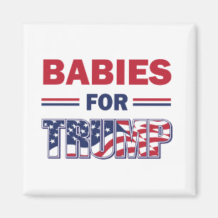 Aimant Les bébés pour Trump