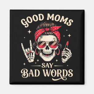 Aimant Les bonnes mamans disent de gros mots Squelette Ma