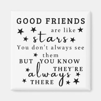 Aimant Les bons amis sont comme des étoiles : Art de cita