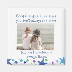 Aimant Les bons amis sont comme des étoiles Photo personn