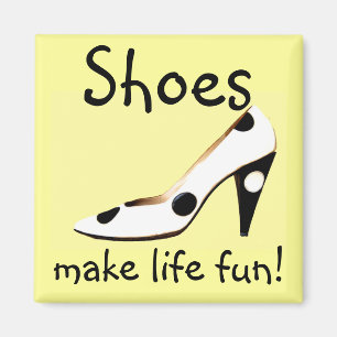 Aimant Les chaussures font l'amusement de la vie