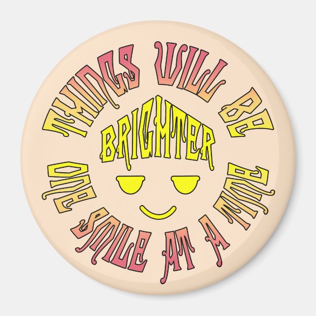 Aimant Les choses seront plus brillantes un sourire à la  (Devant)