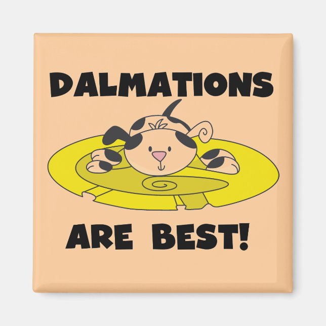 Aimant Les Dalmations sont les meilleurs t-shirts et cade (Devant)