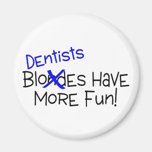 Aimant Les dentistes ont plus d'amusement