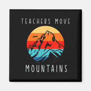 Aimant Les enseignants déplacent des montagnes, citation 