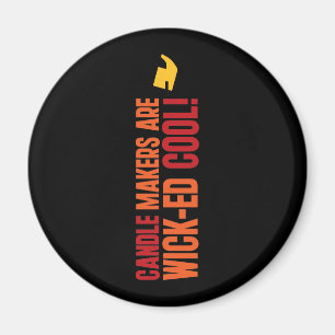 Aimant Les fabricants de bougies sont Cool WICKed