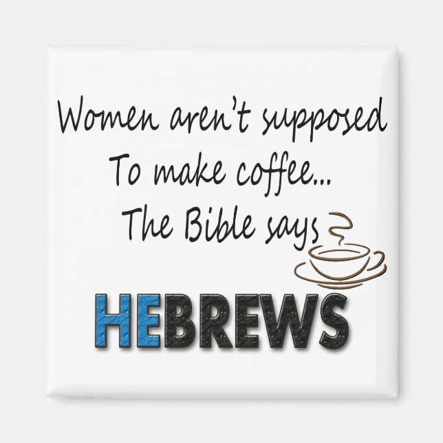 AIMANT LES FEMMES NE SONT PAS CENSÉES FAIRE DU CAFÉ... (Devant)