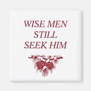 Aimant LES HOMMES SAGES RECHERCHENT ENCORE LUI Inspiratio