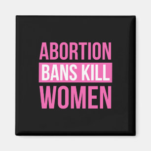 Aimant Les interdictions d'avortement tuent les femmes St