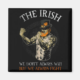 Aimant Les Irlandais Nous ne gagnons pas toujours mais no