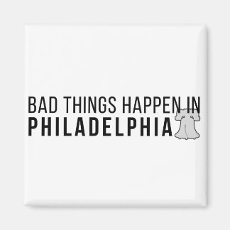 Aimant Les mauvaises choses se passent à Philadelphie : L
